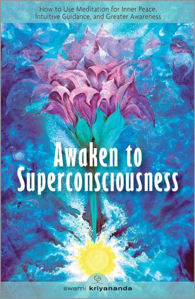 Awaken to Superconsciousness - A Review of Swami Kriyananda's Book