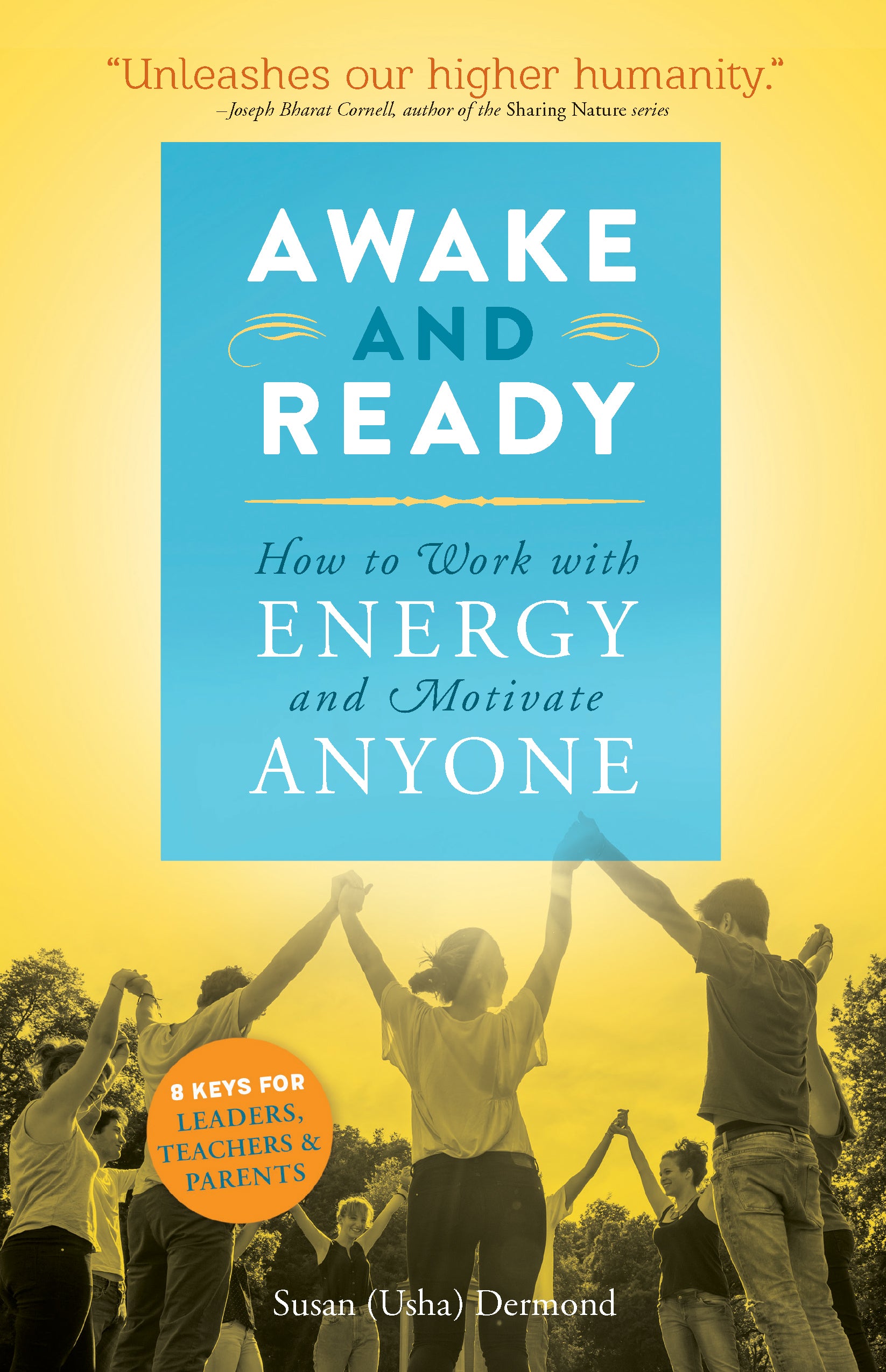 Awake and Ready: How to Work with Energy and Motivate Anyone