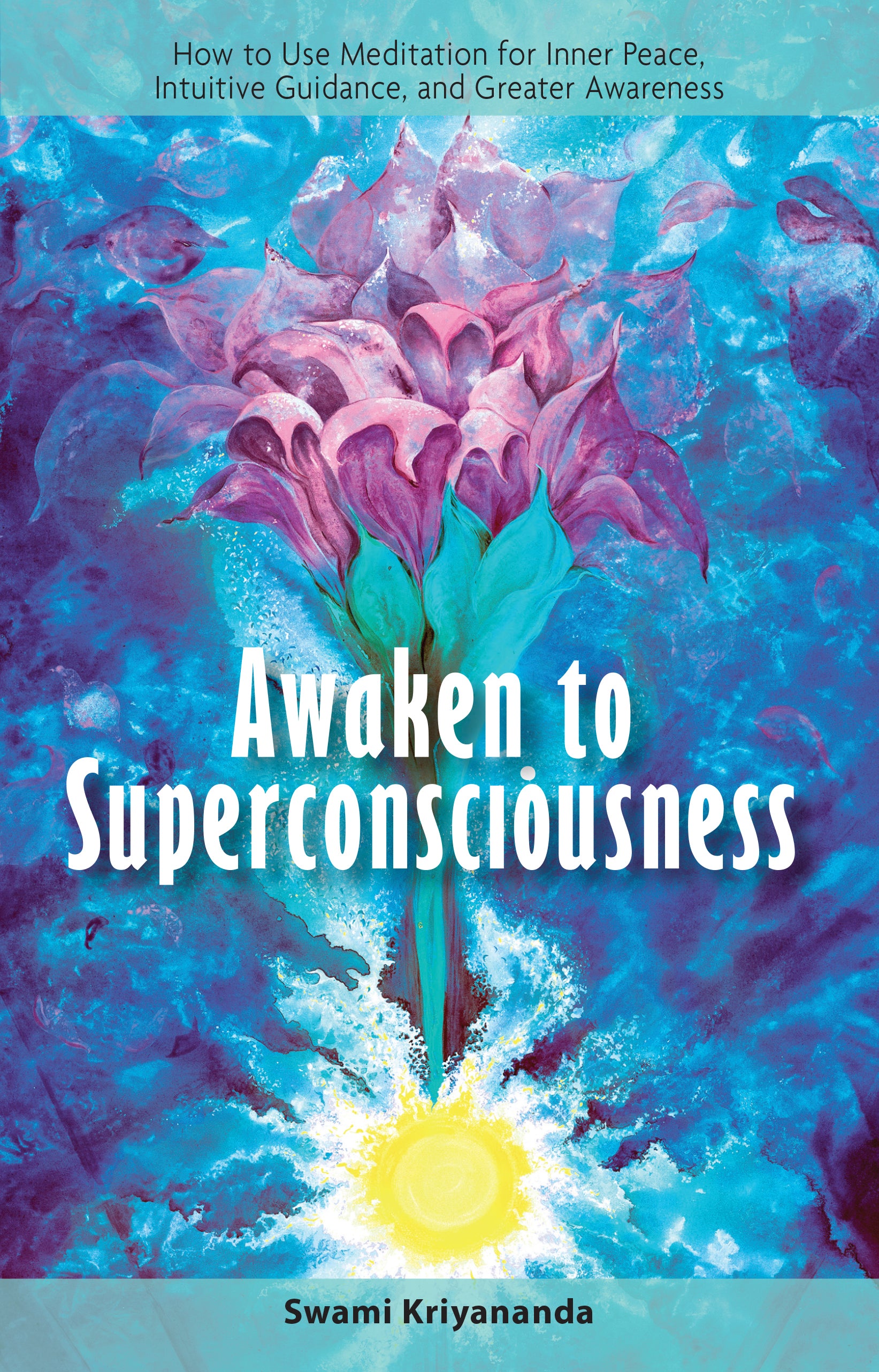 Awaken to Superconsciousness