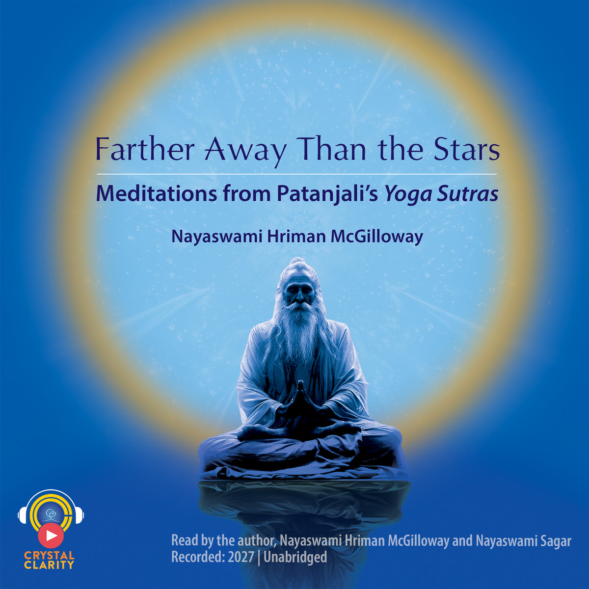 Farther Away Than the Stars: Meditations from Patanjali’s Yoga Sutras