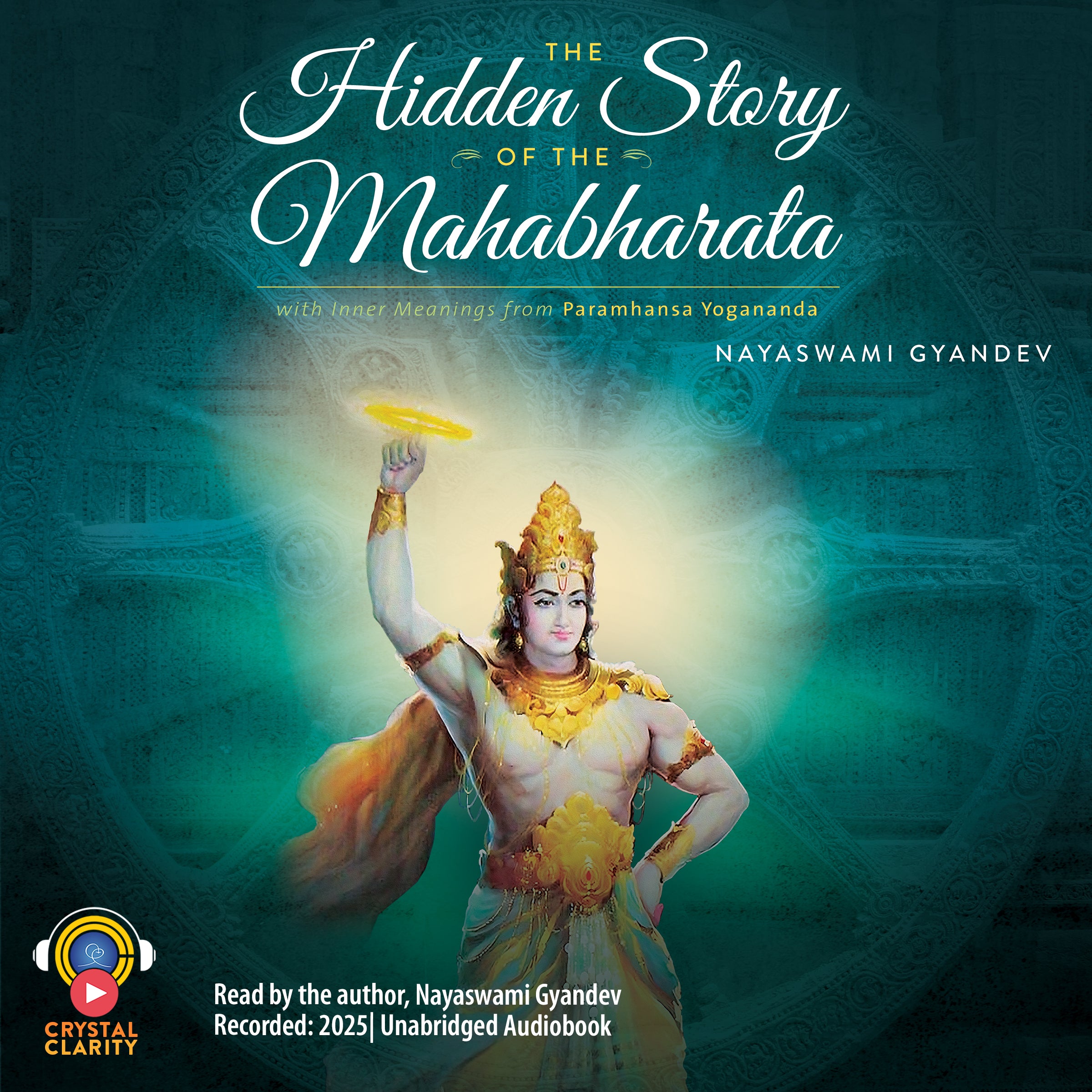 The Hidden Story of the Mahabharata: with Inner Meanings from Paramhansa Yogananda
