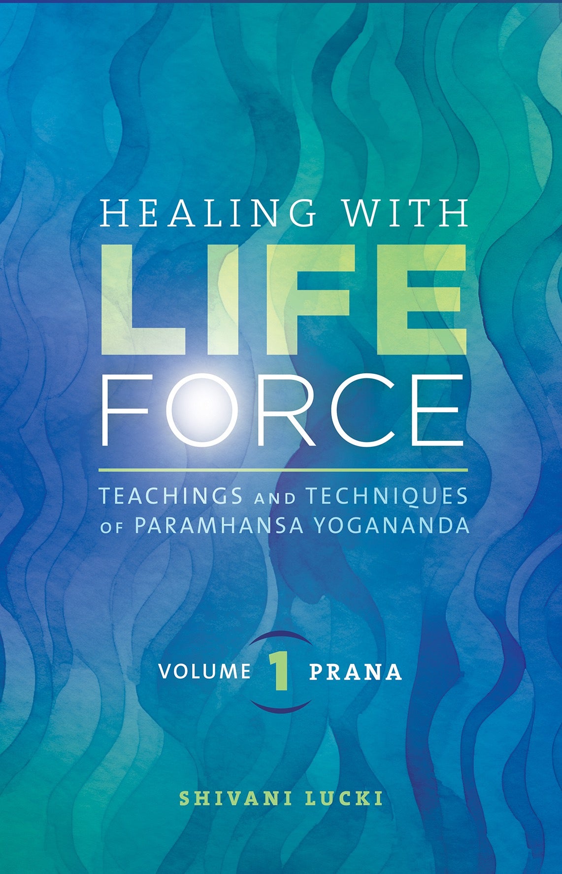 Healing with Life Force, Vol 1 (Prana)