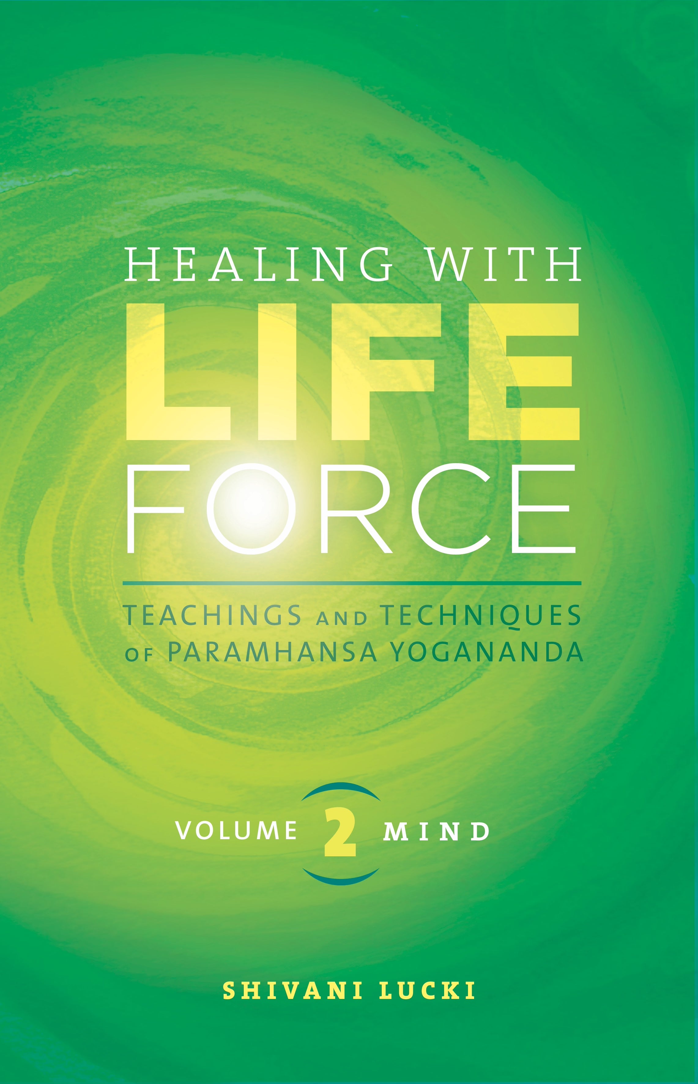 Healing with Life Force, Vol 2 (Mind)