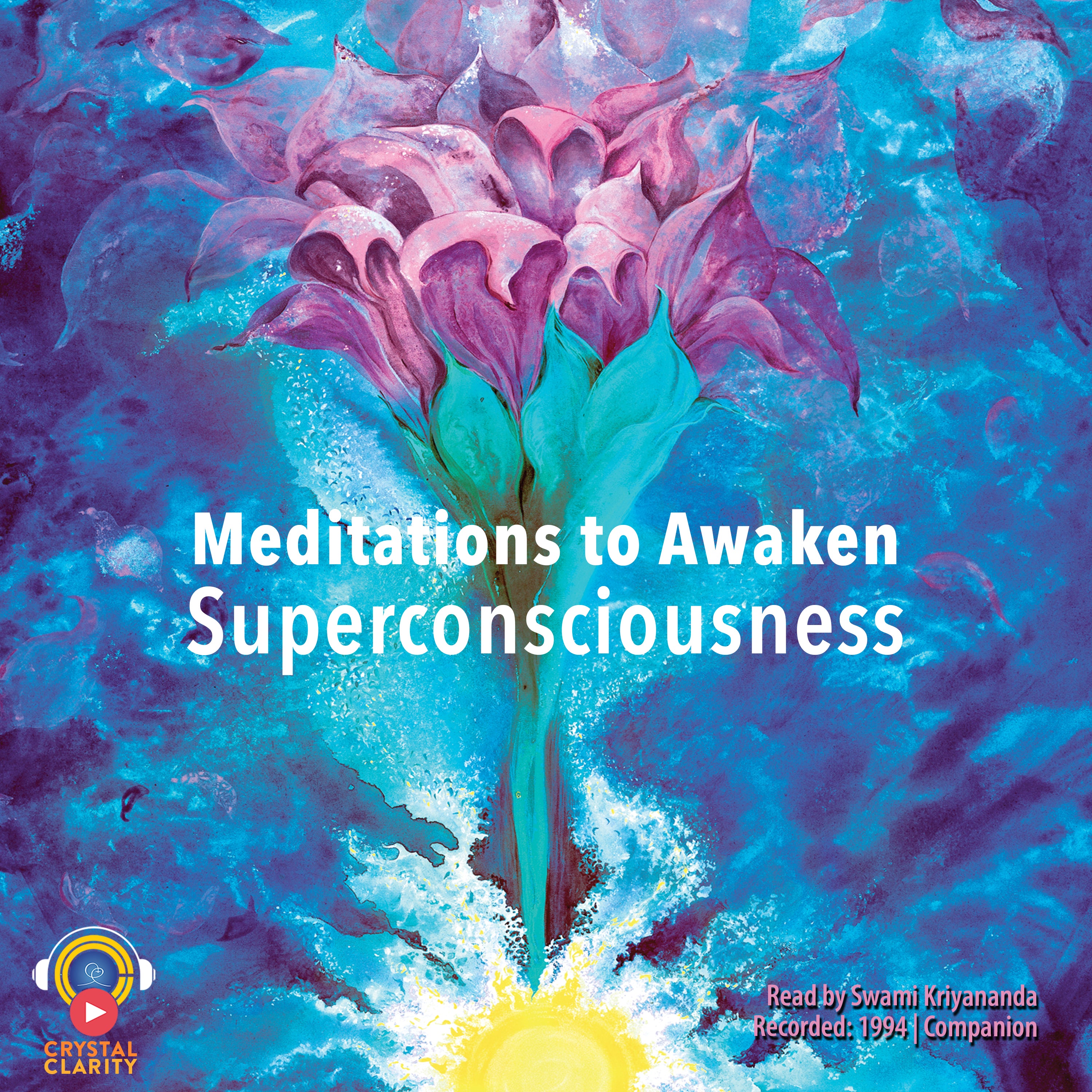 Meditations to Awaken Superconsciousness - Digital