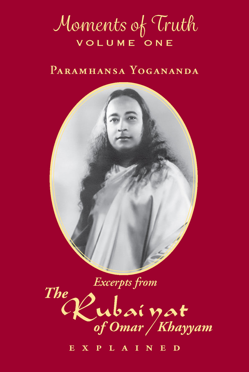Pocket-size book Moments of Truth Volume One Rubaiyat Omar Khayyam interpreted by Paramhansa Yogananda