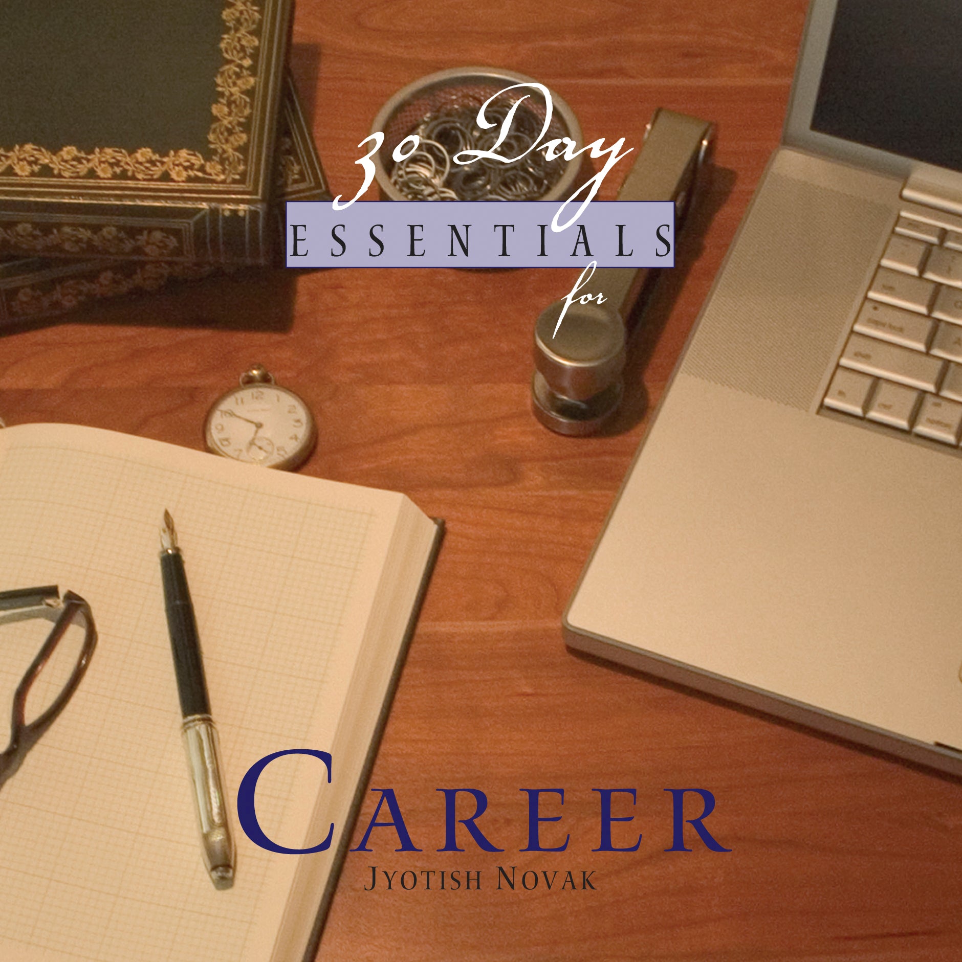 30-Day Essentials for Career