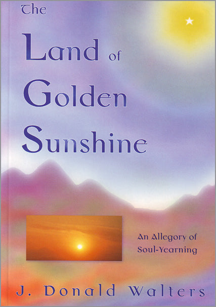 Land of Golden Sunshine, The